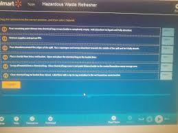 Hazerdous Waste Refresher Help Please With Steps Walmart