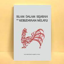 Islam dalam sejarah dan kebudayaan melayu. Islam Dalam Sejarah Dan Kebudayaan Melayu Syed Muhammad Naquib Al Attas Shopee Indonesia
