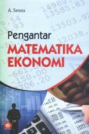 Matematika terapan untuk bisnis dan ekonomi dumairy. Open Library Pengantar Matematika Ekonomi