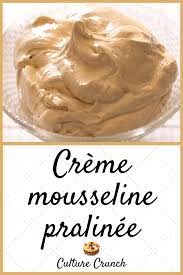 Creme Mousseline Pralinee La Recette Facile En 2020 Recette Recette Citron Recette Facile