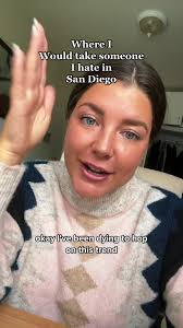 San Diego Itinerary for Someone You Hate