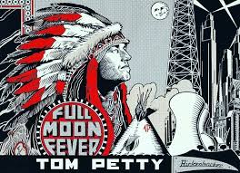 Tom S Self Created Graphic Art Work For Full Moon Fever Which I Swiped From A New Old Friend Tom Actually Did Have Tom Petty Concert Poster Design Petty