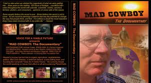 Documentary Film Mad Cowboy The Story Of Howard Lyman Humane Decisions Documentary Film Documentaries Lyman