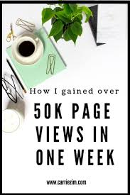 How I Gained Over 50k Pinterset Views In One Week And How You Can Too Blog Traffic Blogging Tips