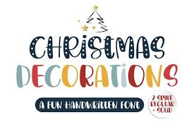 Browse and download handwriting fonts and generate images from custom text with handwriting fonts. Christmas Decorations A Fun Handwritten Font 1023498 Christmas Font Bundles