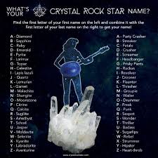 This list of celebrities is loosely sorted by popularity. The Crystal Rock Star Name Generator Find Your Crystal Rocker Name Name Generator Funny Name Generator Names