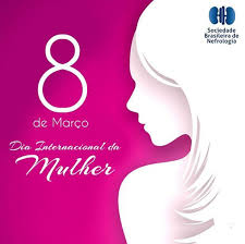 Desejamos Um Feliz Dia Internacional Da Mulher Para Todas As Mulheres Em Especial Para As Nefrologistas Sbn