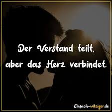 Der Verstand Teilt Aber Das Herz Verbindet Einfach Witziger De