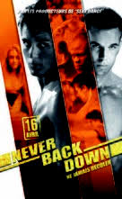 Opened march 14th, 2008.this movie was formerly called get watch never back down (2008) : Never Back Down 2008 Movie Poster