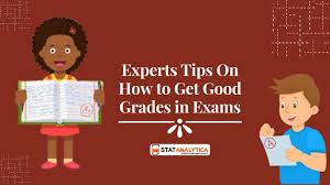 To get better grades, do the homework assignments. Experts Tips On How To Get Good Grades In Exams Statanalytica