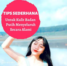 Untuk membuat kulit putih banyak cara yang dapat digunakan dari yang alami. Tips Sederhana Cara Membuat Kulit Tips Cantik Alami Facebook