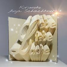 Orimoto Kirimoto Buch Lebe Liebe Lache Kirimoto Orimoto Schachtner Meissner Bookfolding Buchf Bucher Falten Vorlage Bucher Falten Anleitung Bucher Falten