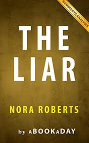 Download Epub The Liar By Nora Roberts Summary Analysis Gratis Book Epub Bestseller Ebook Epub Nora Roberts Liar Nora