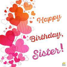 Image Result For Happy Birthday Sister Happy Birthday Wishes Sister Happy Birthday Sister Messages Birthday Greetings For Sister
