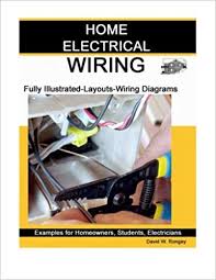 When and how to use a wiring. Home Electrical Wiring A Complete Guide To Home Electrical Wiring Explained By A Licensed Electrical Contractor Rongey David W 9780989042703 Amazon Com Books