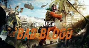 Buy dying light enhanced edition. Dying Light Bad Blood Dying Light Wiki Fandom