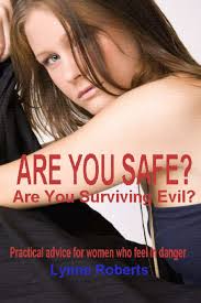 Are you safe?: Practical advice for women who feel in danger: Roberts,  Lynne: 9781482760354: Amazon.com: Books