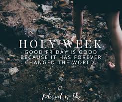 This day is also known as holy friday and it falls on friday that is immediately followed by easter sunday. Good Friday Feel The Nails Blessed Is She