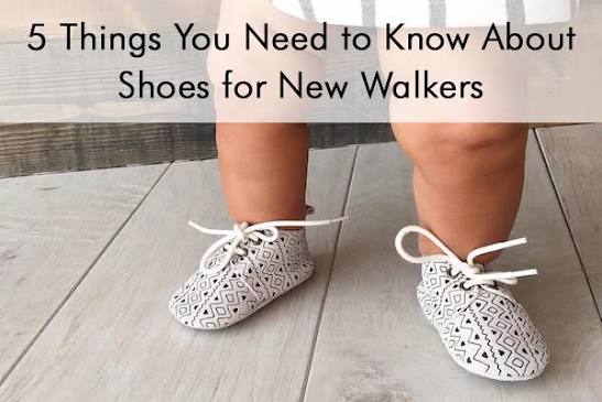 5 Things You Need to Know About Shoes for New Walkers – The Baby Cubby