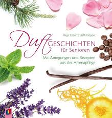 Drucken sie unsere rätselfragen rund um mütter und den muttertag einfach aus. Duftgeschichten Fur Senioren Buch Kartoniert Birgit Ebbert Steffi Klopper