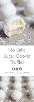 Sugar Cookie Truffles Recipe No Bake Sugar Cookies Delicious Desserts Food