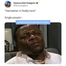 🤒😥 Harmattan don land