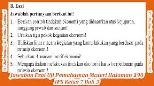 Prinsip ekonomi pada dasarnya merupakan tindakan memperoleh hasil yang maksimal dari pengorbanan yang telah kita lakukan. Jawaban Esai Uji Pemahaman Materi Halaman 190 Ips Kelas 7 Bab 3 Aktivitas Manusia Kebutuhan Youtube