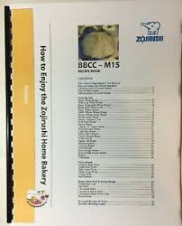Collection by leslie raymer • last updated 11 days ago. Recipe Book For Zojirushi Home Bakery Breadmaker Bbcc M15 Bread Machine Ebay