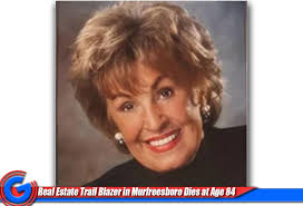 Well Known Real Estate Trail Blazer in Murfreesboro Dies at Age 84