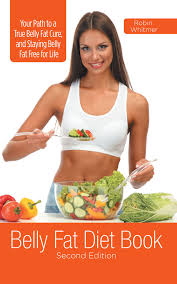 Belly Fat Diet Book Second Edition Your Path To A True Belly Fat Cure And Staying Belly Fat Free For Life Ebook By Robin Whitmer 9781630227104 Rakuten Kobo Greece belly fat diet book second edition your path to a true belly fat cure and staying belly fat free for life ebook by robin whitmer rakuten kobo