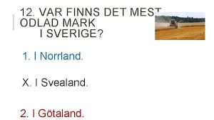 Just north of götaland is svealand1. Grans Svealand Gotaland