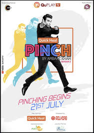 IN - Pinch by Arbaaz Khan