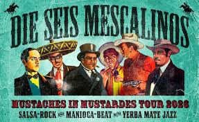 Die Seis Mescalinos | Osta lippu helposti