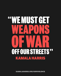 Kamala Harris - Assault weapons have flooded into the U.S.... | Facebook