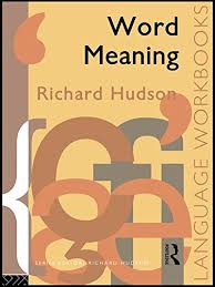 Issues (e.g., the use of hopefully as a sentence adverb or the modification of unique); Word Meaning Language Workbooks English Edition Ebook Hudson Richard Amazon De Kindle Shop