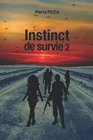 Voir plus d'idées sur le thème instinct de survie, survie, arts martiaux. Instinct De Survie 2 French Edition Picca Pierre 9781098535353 Amazon Com Books