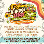 Frogtown Vintage Hop by Crafty Chicks & Co