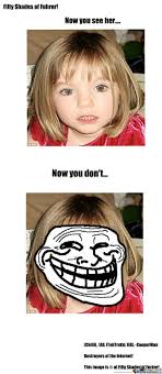 Explore 9gag for the most popular memes, breaking stories, awesome gifs, and viral videos on the internet! Madeline Mccann By Kanamario Meme Center