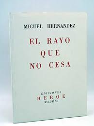 El rayo que no cesa. 9788493751715 Rayo Que No Cesa El Zvab Hernandez Miguel 8493751715