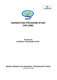 Standar 1 visi, misi, tujuan dan sasaran, serta strategi pencapaian. Buku 3 A Borang Akreditasi Program Diploma