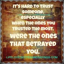 Ones That Betrayed You Betrayal Quotes Family Betrayal Quotes Lies Quotes