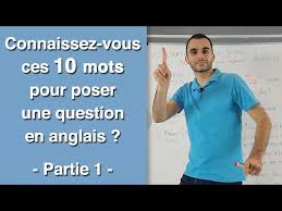 Es fòra question de lo convidar : 10 Mots En Wh Pour Poser Une Question En Anglais Partie 1 Youtube