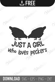 Download Just A Girl Who Loves Peckers Svg Cut Files Free Download Bundlesvg