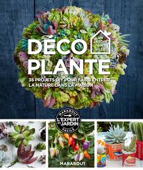 Codes promo, ventes flash, livraison offerte, trouvez le produit de vos rêves à prix réduit ! Deco Plante 35 Projets Diy Pour Faire Entrer La Nature Dans La Maison Jardin French Edition 9782501120173 Amazon Com Books
