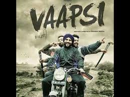 Vaapsi Full Movie 2016 Latest Punjabi Film Harish Verma Gulshan Grover Youtube