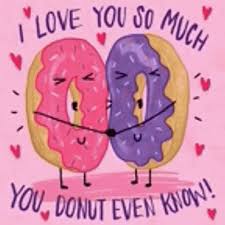 Ilove You So Much You Donut Even Know Gif Iloveyousomuch Youdonutevenknow Puns Discov Happy Valentines Day Card I Love You Ecards Funniest Valentines Cards The best gifs of funny valentine on the gifer website. ilove you so much you donut even know
