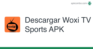 Perhaps you have bought a new tv, boasting the latest technology features. Woxi Tv Sports Apk 1 7 Aplicacion Android Descargar