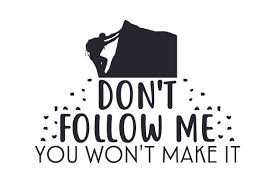 Download Don T Follow Me You Won T Make It Svg Cut File By Creative Fabrica Crafts Creative Fabrica SVG Cut Files
