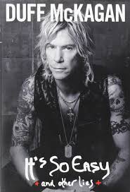 It's So Easy: And Other Lies by Duff McKagan