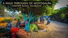 Walk Through Of Moyogalpa - Ometepe Island, Nicaragua 4K ...